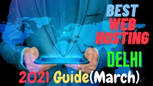 Top 10 Best Web Hosting Companies in Delhi 2021