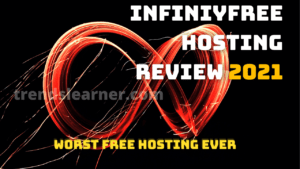 InfinityFree Hosting Review 2021? Worst Free Hosting Ever? Let see in this guide