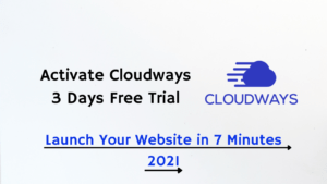 Activate Cloudways 3 Days Free Trial and Launch Website in 7 Minutes 2021